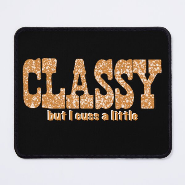 Item preview, "Classy but I Cuss a Little" Western Inspired Art designed and sold by AbanaCo.
