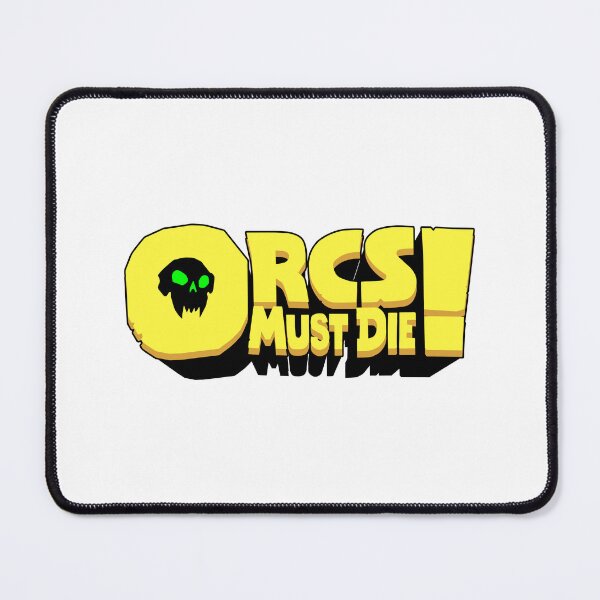 Item preview, Orcs Must Die! designed and sold by ThomasKadmon.