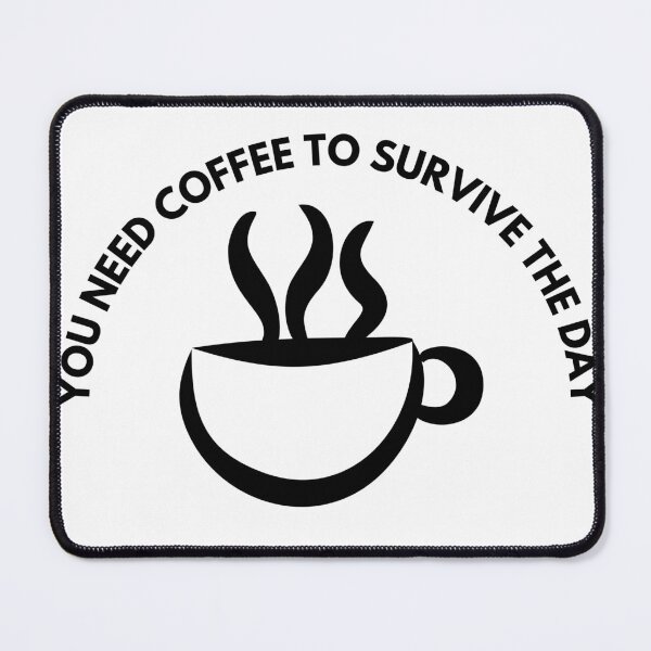 Item preview, You Need Coffee to Survive the Day! ☕⚡ designed and sold by TheCreativeVLT.