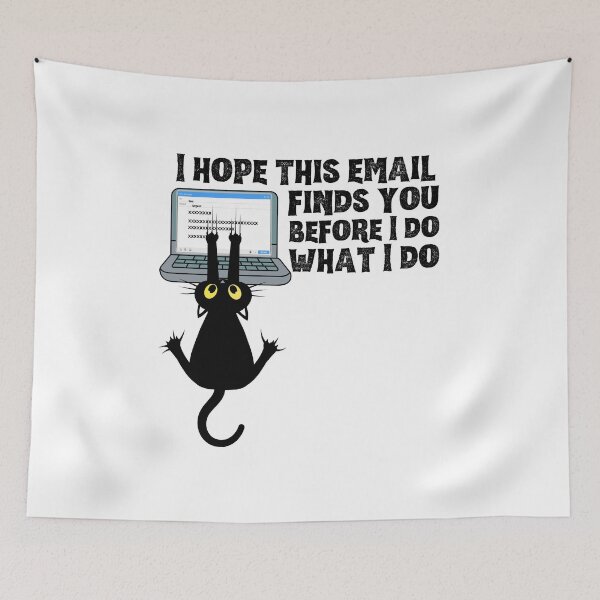 Item preview, I Hope this Email Finds You Before I Do | Work Humor | Cat Scratch | Sarcasm designed and sold by SunandShade.