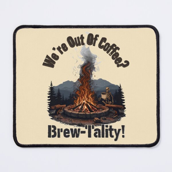 Item preview, We're Out Of Coffee? Brew-Tality!! Funny Coffee Puns designed and sold by DemureArtsy.