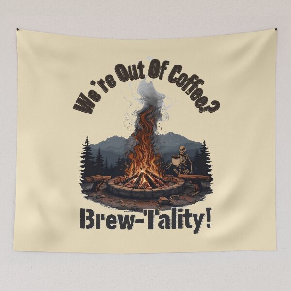 Item preview, We're Out Of Coffee? Brew-Tality!! Funny Coffee Puns designed and sold by DemureArtsy.