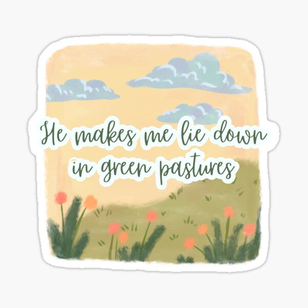 Item preview, He Makes Me Lie Down In Green Pastures, Psalms Bible Verse, Christian Gifts for Men and Women, Church Clothing designed and sold by InHisImageGifts.