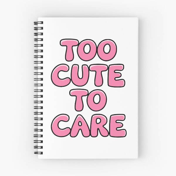 Item preview, Too Cute To Care! designed and sold by PMCreative.