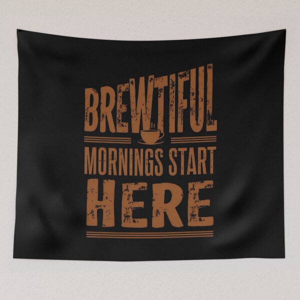 Item preview, Brewtiful Mornings Start Here Funny Coffee Puns designed and sold by DemureArtsy.