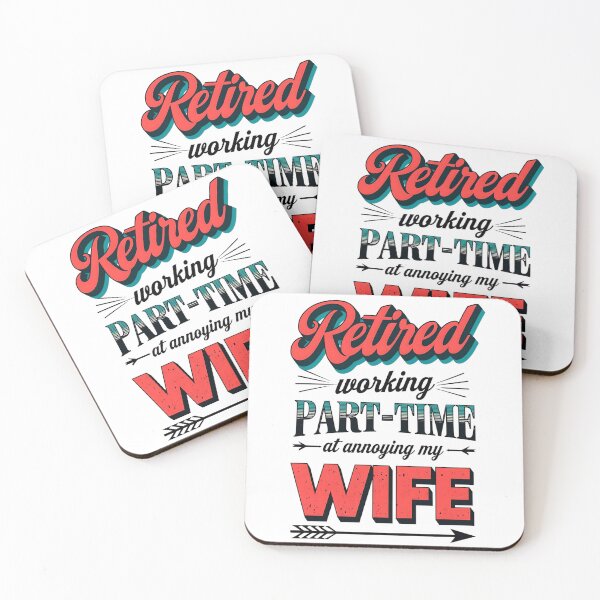 Item preview, Retired Working Part-Time at Annoying My Wife T-Shirt, Funny Retirement Gift designed and sold by fenrirwulf68.