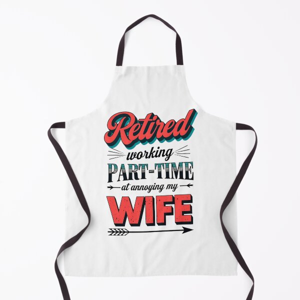 Item preview, Retired Working Part-Time at Annoying My Wife T-Shirt, Funny Retirement Gift designed and sold by fenrirwulf68.