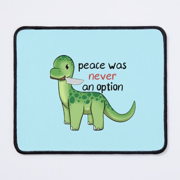 Item preview, Peace was never an option Bronto designed and sold by flyre-flinnigan.