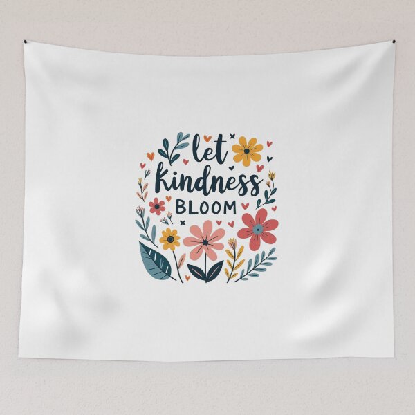 Item preview, Let Kindness Bloom - Kindness Matters, Positive Affirmations designed and sold by HEI DesignPartners.