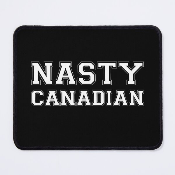Item preview, Nasty Canadian Support Canada Ironic Anti-Trump designed and sold by The Junto Shop.