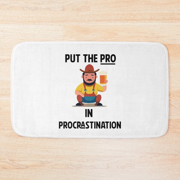 Item preview, Put The Pro In Procrastination designed and sold by AllAboutStuffz.
