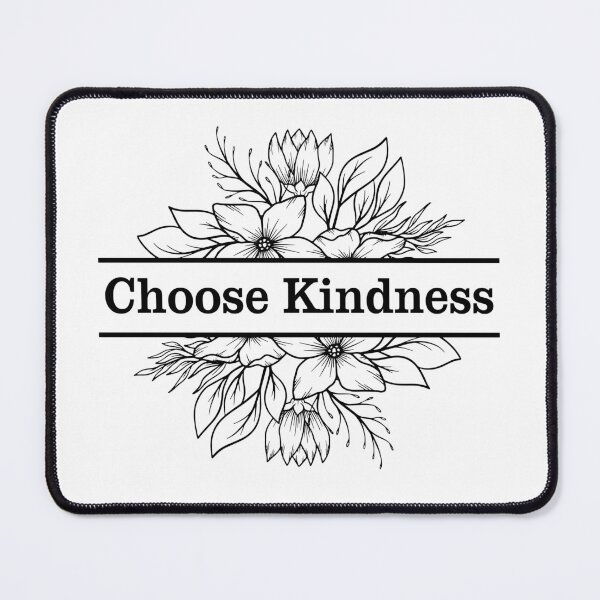 Item preview, Choose Kindness, Inspiration Floral Design designed and sold by Raise2Shine.