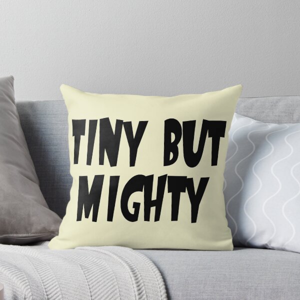 Item preview, Tiny But Mighty designed and sold by Persnicketee.