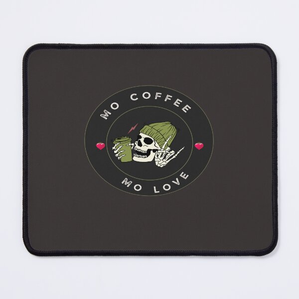 Item preview, Mo Coffee, Mo Love designed and sold by LaPaz361.