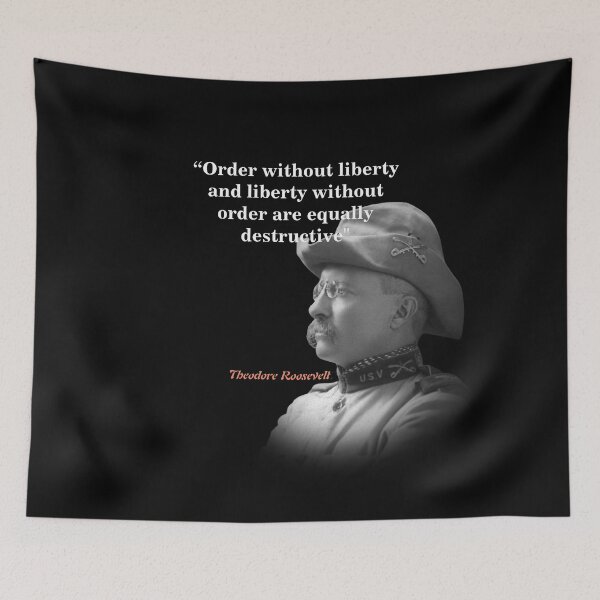 Item preview, Theodore Roosevelt Quote On Order And Liberty  designed and sold by My Photo Shop.
