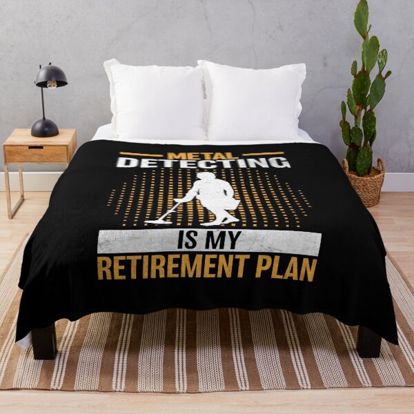 Item preview, Metal Detecting Design Is My Retirement Plan designed and sold by DexertimaArt.