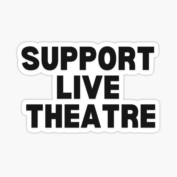 Item preview, Support Live Theatre - For The Theatre Girlies  designed and sold by elizabethcgentry.