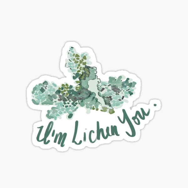 Item preview, I’m Lichen You  - Funny Plant Pun Design  designed and sold by loridelisle.