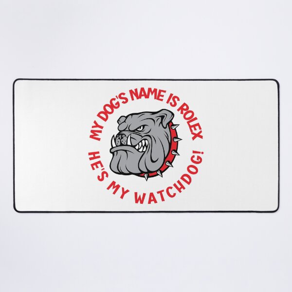 Item preview, Rolex is my Watchdog!! Dog Lover Gift designed and sold by SSustainable.