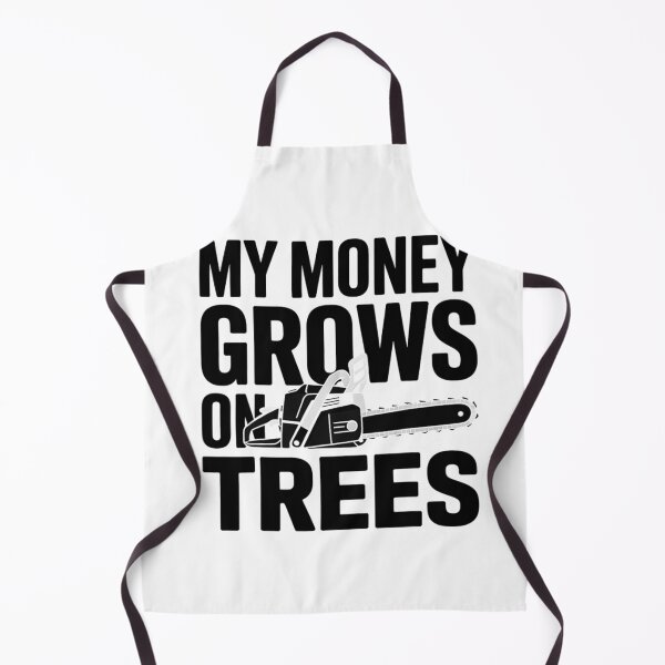 Item preview, Chainsaw Humor– My Money Grows On Trees  designed and sold by artcultreone.