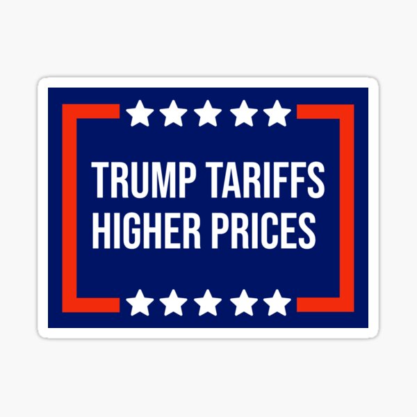 Item preview, Trump tariffs higher prices  designed and sold by Rachel the Artist .