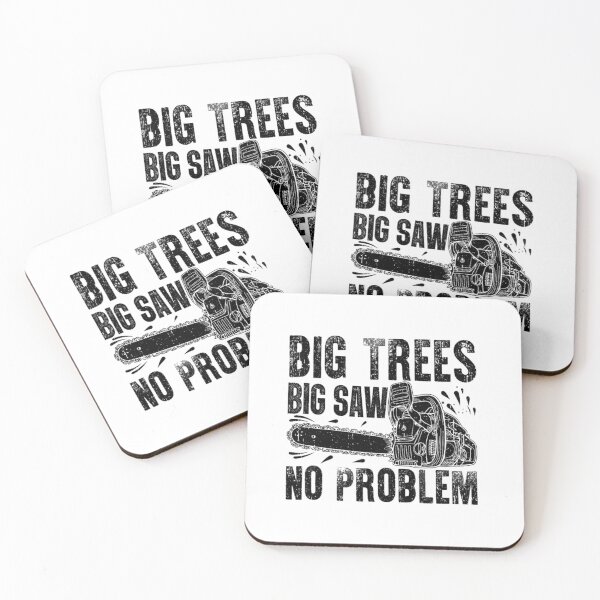 Item preview, Big Trees, Big Saw, No Problem – Chainsaw & Lumberjack Humor designed and sold by artcultreone.