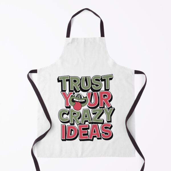 Item preview, Trust Your Crazy Ideas designed and sold by MJO80.