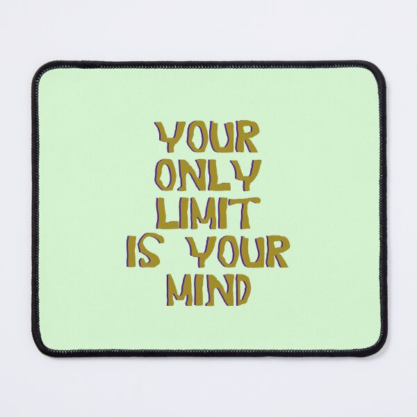 Item preview, Your Only Limit Is Your Mind designed and sold by PublicWords.