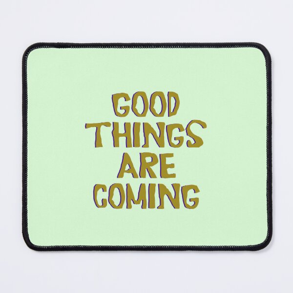 Item preview, Good Things Are Coming designed and sold by PublicWords.