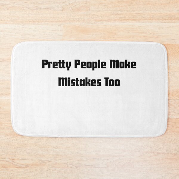 Item preview, Pretty People make mistakes too designed and sold by RelationShopArt.