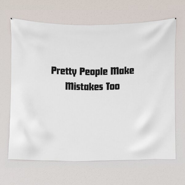 Item preview, Pretty People make mistakes too designed and sold by RelationShopArt.