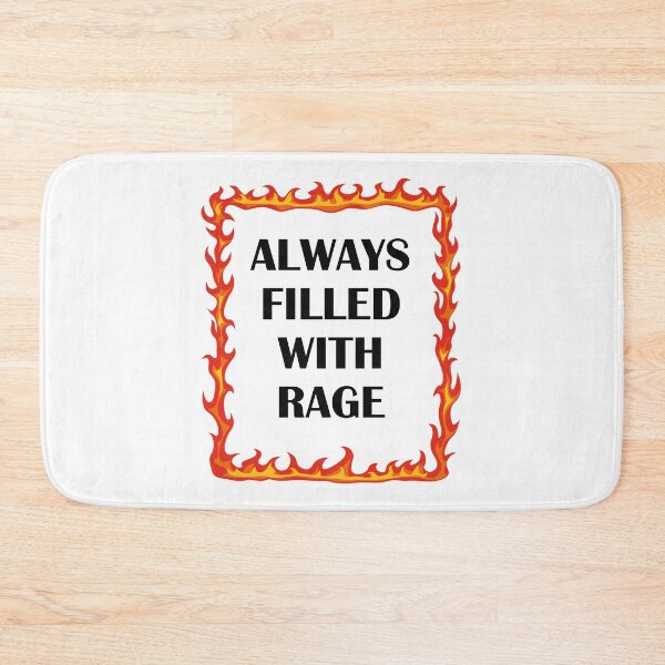 Item preview, Always Filled With Rage designed and sold by SillyDarkShop.