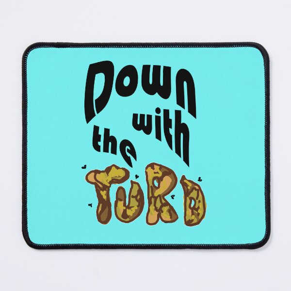 Item preview, Down with the turd! designed and sold by Anne Huth.