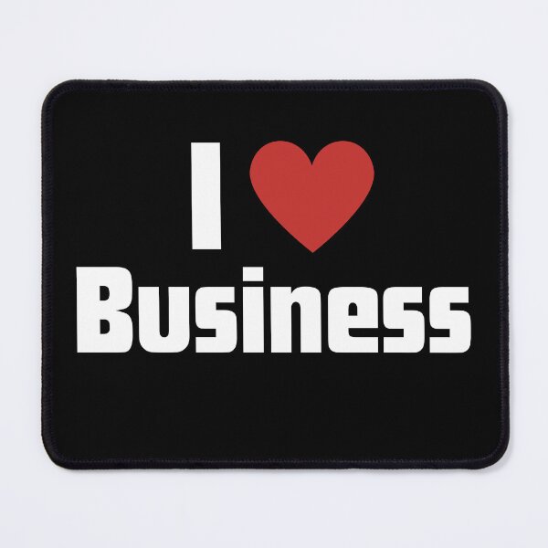 Item preview, I love business designed and sold by RelationShopArt.