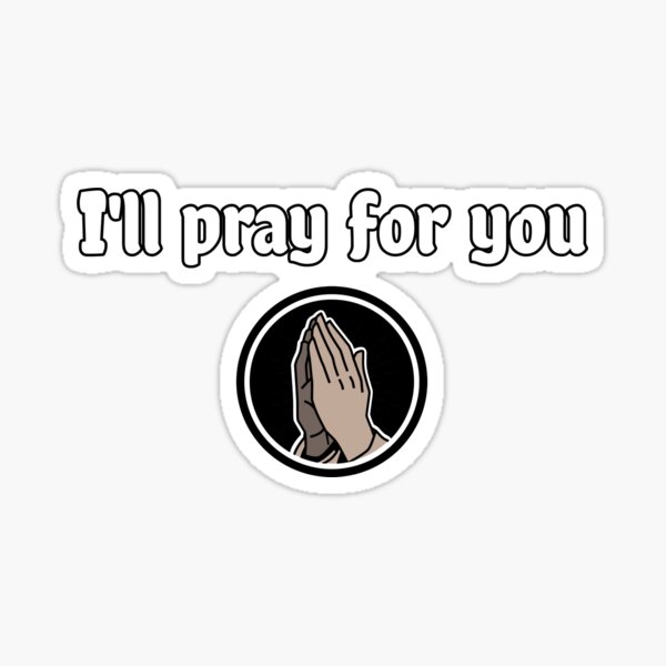 Item preview, I'll Pray For You designed and sold by LatestSoftwearU.