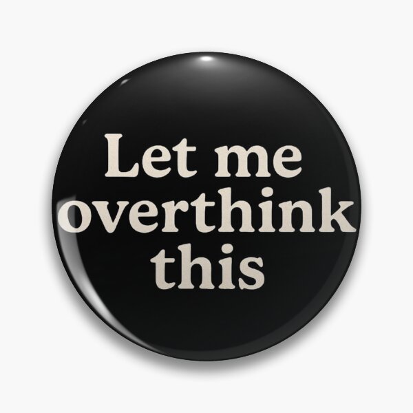 Item preview, Overthinker Sticker - Let Me Overthink This designed and sold by LaserKey.