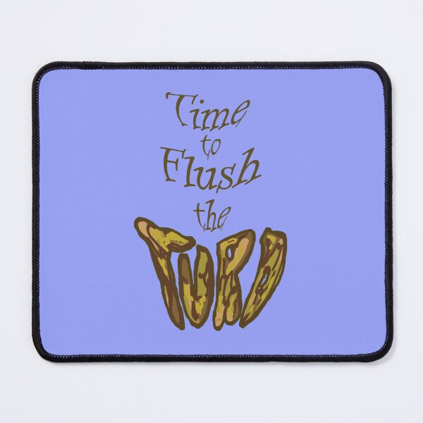 Item preview, Time to Flush the turd! designed and sold by Anne Huth.