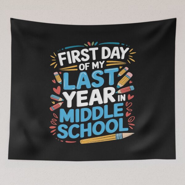 Item preview, First Day Of My Last Year In Middle School Back To School designed and sold by Nekusa.