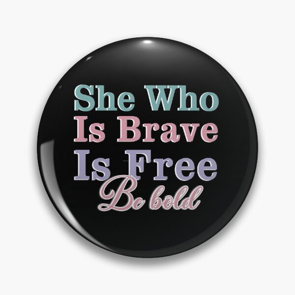 Item preview, She Who Is Brave Is Free Inspirational Colorful Design designed and sold by Raise2Shine.