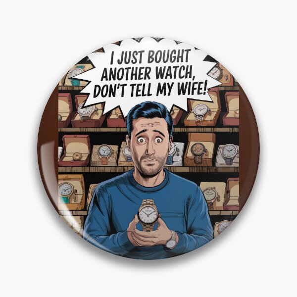 Item preview, Comic Art for the Watch Obsessed Husband designed and sold by WatchesAndMore.