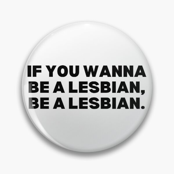 Item preview, Be a lesbian - black and white edition designed and sold by Spiffle.