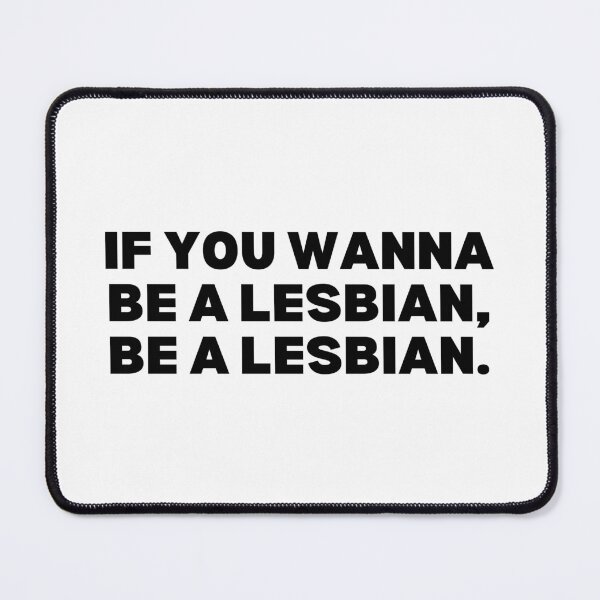 Item preview, Be a lesbian - black and white edition designed and sold by Spiffle.
