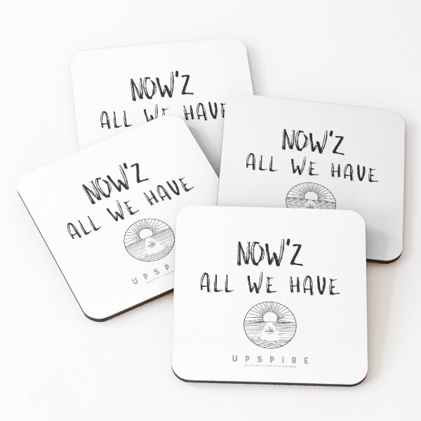 Item preview, Now'z All We Have designed and sold by Upspire (Uplifting + Inspiring) Designs.