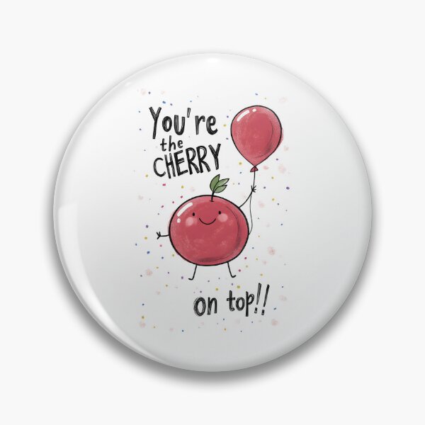 Item preview, You're the Cherry on Top! | A Birthday Celebration Isn’t Complete Without a Little Extra Funny Witty Punny Sweetness designed and sold by FUNqoosh.