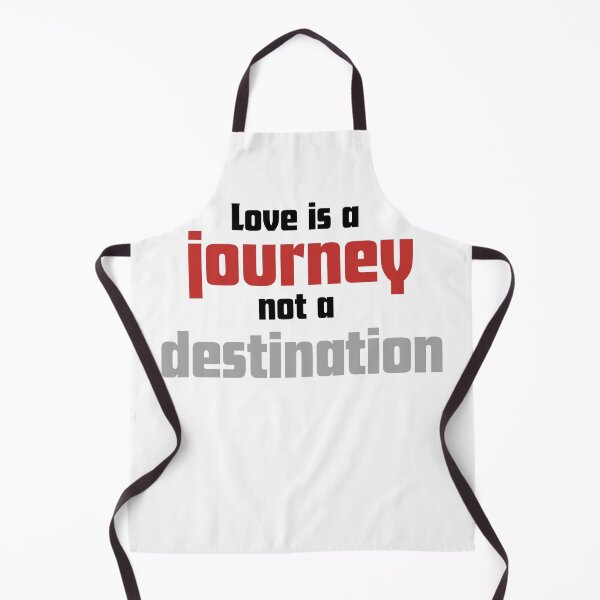 Item preview, Love is a journey Not a distination designed and sold by RelationShopArt.
