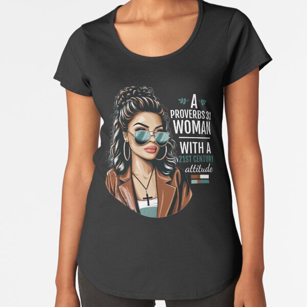Item preview, Copy of A proverbs 31 woman with a 21st century attitude designed and sold by SLSGraphix.