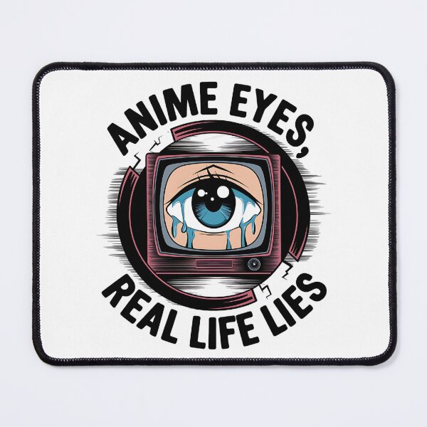Item preview, Anime Eyes, Real Life Lies – Retro Otaku Vibe designed and sold by Evolved Ape.