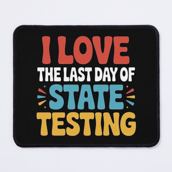 Item preview, Test Day I Love The Last Day Of State Testing Teacher Kids  designed and sold by love3617.