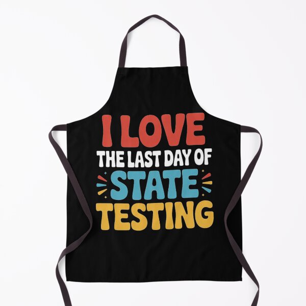 Item preview, Test Day I Love The Last Day Of State Testing Teacher Kids  designed and sold by love3617.