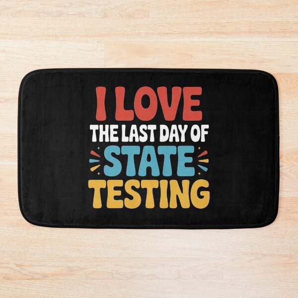 Item preview, Test Day I Love The Last Day Of State Testing Teacher Kids  designed and sold by love3617.